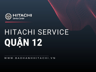 Sửa tủ lạnh Hitachi tại Quận 12 | Kỹ thuật dịch vụ hãng