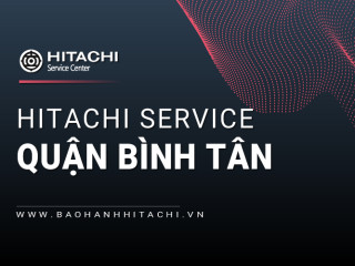 Sửa tủ lạnh Hitachi tại Quận Bình Tân: Dịch vụ hãng uy tín