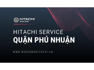 Sửa tủ lạnh Hitachi tại Quận Phú Nhuận: Cam kết 100% chính hãng