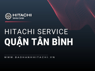 Sửa tủ lạnh Hitachi tại Quận Tân Bình | Dịch vụ chính hãng