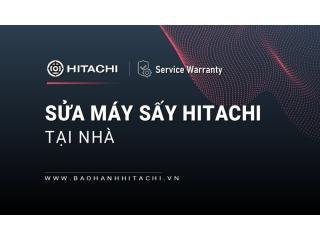 Sửa máy sấy quần áo Hitachi: Uy tín, Hỗ trợ nhanh 24/7