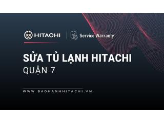 Sửa tủ lạnh Hitachi tại Quận 7 | Chuyên biệt, Chính hãng #1