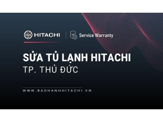 Sửa tủ lạnh Hitachi tại Thủ Đức: Uy tín, Tin cậy #1