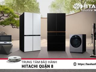 1+ Trung tâm bảo hành Hitachi tại Quận 8, TPHCM [Chính hãng]