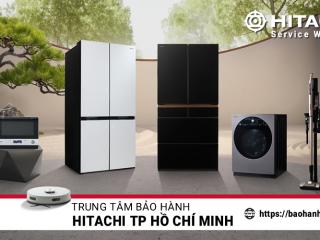 Trung tâm bảo hành Hitachi tại TPHCM