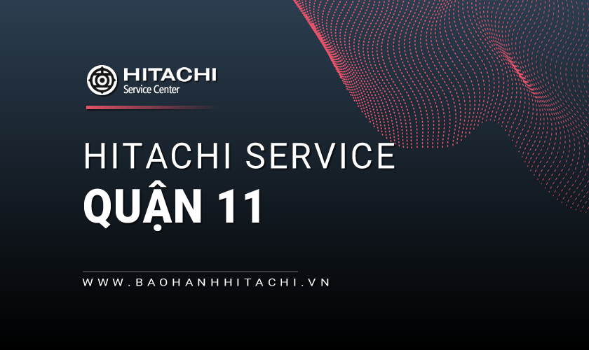 Hitachi Quận 11