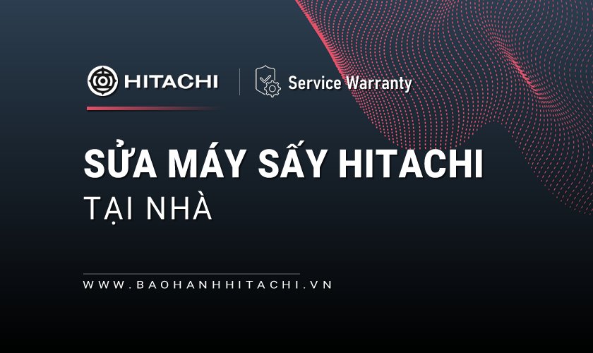 Sửa máy sấy quần áo Hitachi